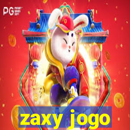 zaxy jogo